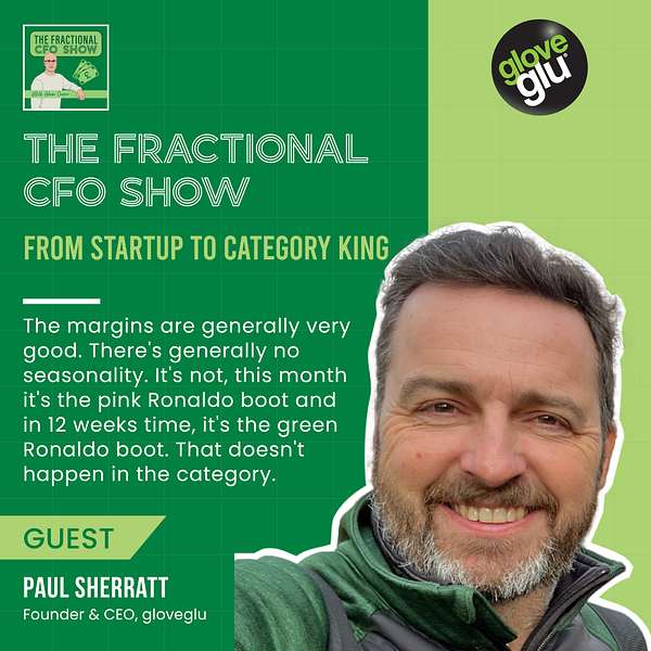 Start-Up To Category King Paul Sherratt The Fractional CFO Show adam cooper